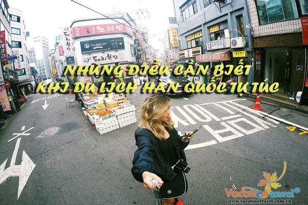 KINH NGHIỆM ĐI DU LỊCH HÀN QUỐC TỰ TÚC