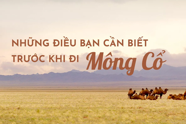 Những điều cần biết trước khi đi du lịch Mông Cổ