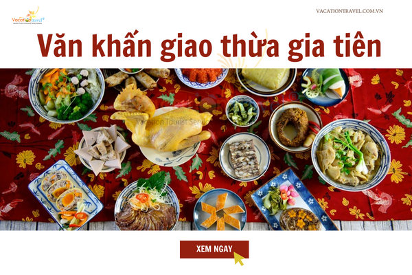 VĂN KHẤN GIAO THỪA GIA TIÊN, GIỜ ĐẸP CÚNG GIAO THỪA