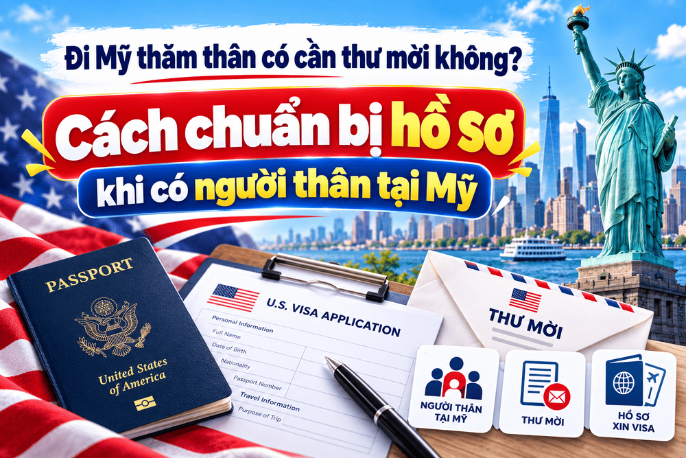 Visa Mỹ thăm thân: Có cần thư mời và giấy bảo lãnh không?