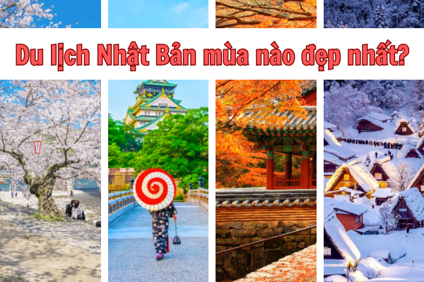 Xuân Hạ Thu Đông bốn mùa, du lịch Nhật Bản mùa nào đẹp nhất?