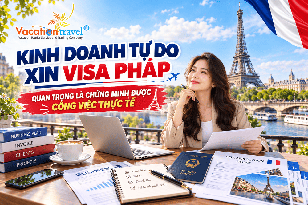 KINH DOANH TỰ DO XIN VISA PHÁP – QUAN TRỌNG LÀ CHỨNG MINH ĐƯỢC CÔNG VIỆC THỰC TẾ