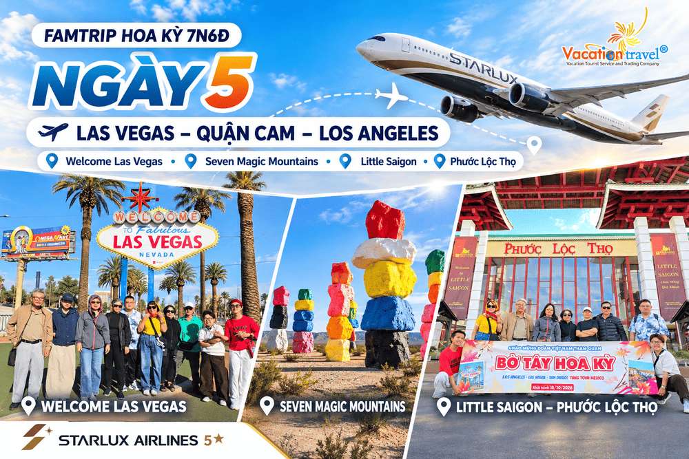 Tour FAMTRIP Mỹ Bờ Tây 7N6Đ Kết Hợp Thăm Thân – Starlux 5 Sao