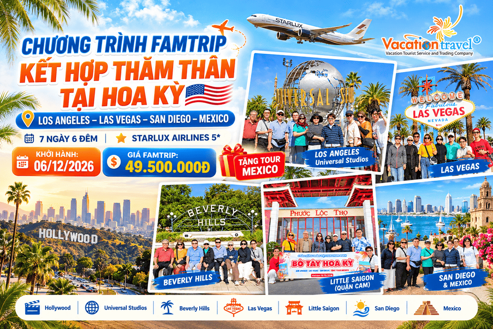 Tour FAMTRIP Mỹ Bờ Tây 7N6Đ Kết Hợp Thăm Thân – Starlux 5 Sao